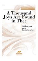 A Thousand Joys Are Found In Thee