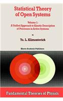 Statistical Theory of Open Systems: Volume 1: A Unified Approach to Kinetic Description of Processes in Active Systems