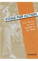 Stage for Action: U.S. Social Activist Theatre in the 1940s(Theater in the Americas)