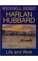 Harlan Hubbard: Life and Work