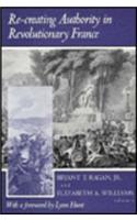 Re-creating Authority in Revolutionary France
