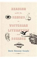 Reading with the Senses in Victorian Literature and Science