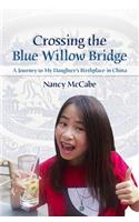Crossing the Blue Willow Bridge