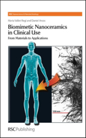 BIOMIMETIC NANOCERAMICS IN CLINICAL USE: FROM MATERIALS TO APPLICATIONS: Volume 5 (Nanoscience & Nanotechnology Series)