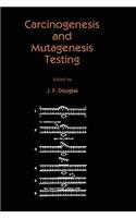 Carcinogenesis and Mutagenesis Testing