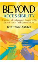 Beyond Accessibility: Toward Full Inclusion of People with Disabilities in Faith Communities