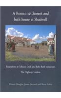 A Roman settlement and bath house at Shadwell