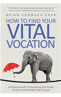 How To Find Your Vital Vocation