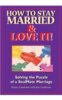 How to Stay Married & Love It!
