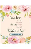 Quiet Time for the Bride to Be