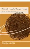 Information Searching Theory and Practice: Selected Works of Marcia J. Bates, Volume II