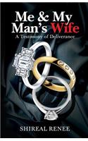 Me & My Man's Wife