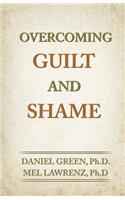 Overcoming Guilt and Shame