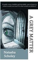 Grey Matter