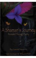 A Shaman's Journey Revealed Through Poetry