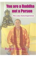 You Are a Buddha Not a Person