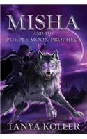Misha and the Purple Moon Prophecy