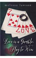 Love is a Gamble