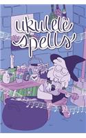 Ukulele Spells