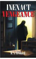 Inexact Vengeance