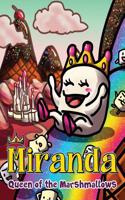 Miranda: Queen of the Marshmallows