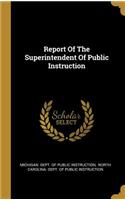Report of the Superintendent of Public Instruction