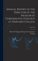 Annual Report of the Director of the Museum of Comparative Zoology at Harvard College; 1954/1955