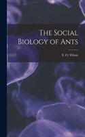 Social Biology of Ants