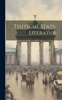 Teutsche Stats-Literatur.