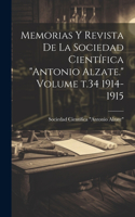 Memorias y revista de la Sociedad Científica "Antonio Alzate." Volume t.34 1914-1915