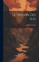 Frisson Des Iles