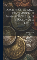 Description De Onze Cents Monnaies Impériales Grecques Et Coloniales Latines