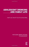 Adolescent Drinking and Family Life