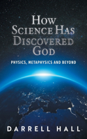 How Science Has Discovered God