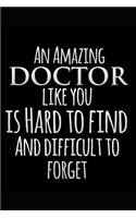 An Amazing Doctor Like You Is Hard To Find And Difficult To Forget