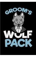 Groom's Wolf Pack: 120 Pages I 6x9 I Lined I Funny Wedding Party, Bachelor & Groomsmen Gifts