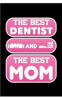 Best Dentist And The Best Mom