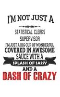I'm Not Just A Statistical Clerks Supervisor