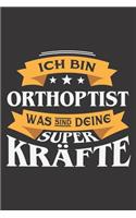 Ich Bin Orthoptist Was Sind Deine Superkräfte?: DIN A5 6x9 I 120 Seiten I Kariert I Notizbuch I Notizheft I Notizblock I Geschenk I Geschenkidee