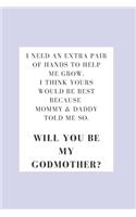 Will You Be My Godmother? Notebook Journal