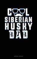 Cool Siberian Husky Dad: Mileage Log Book(1310 Mileage Log Book)