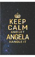 Keep Calm and Let Angela Handle It