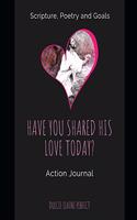 Have You Shared His Love Today?: Scripture Journal