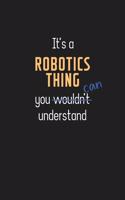 It's a Robotics Thing You Can Understand