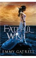 Fateful Wish