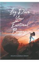 Lay Down Your Emotional Baggage