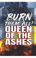 Burn Them All! Queen Of The Ashes
