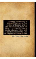 Lineage and History of William Blackstone First Settler of Boston, and of His Descendants, from His