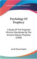 Psychology Of Prophecy