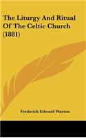 Liturgy And Ritual Of The Celtic Church (1881)